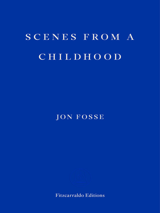 Title details for Scenes from a Childhood by Jon Fosse - Available